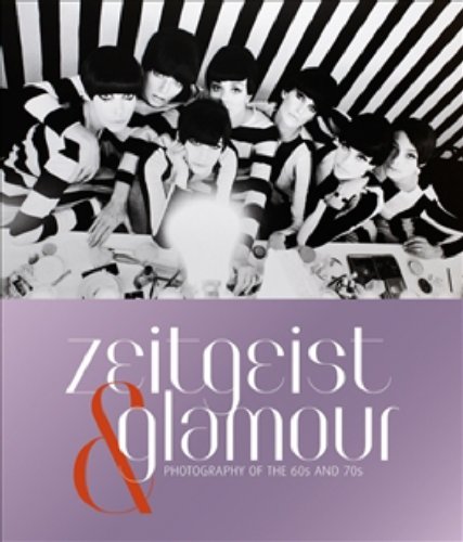 Zeigeist & Glamour: Photography of the '60s and '70s by Nicola Erni