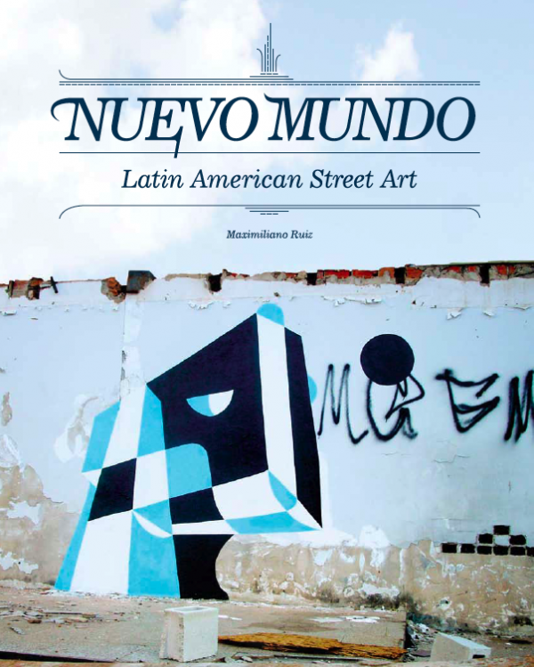 Nuevo Mundo: Latin American Street Art