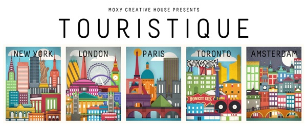 Moxy Creative House Presents ‘Touristique’