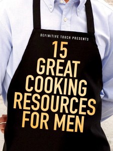 15 Great Cooking Resources For Men