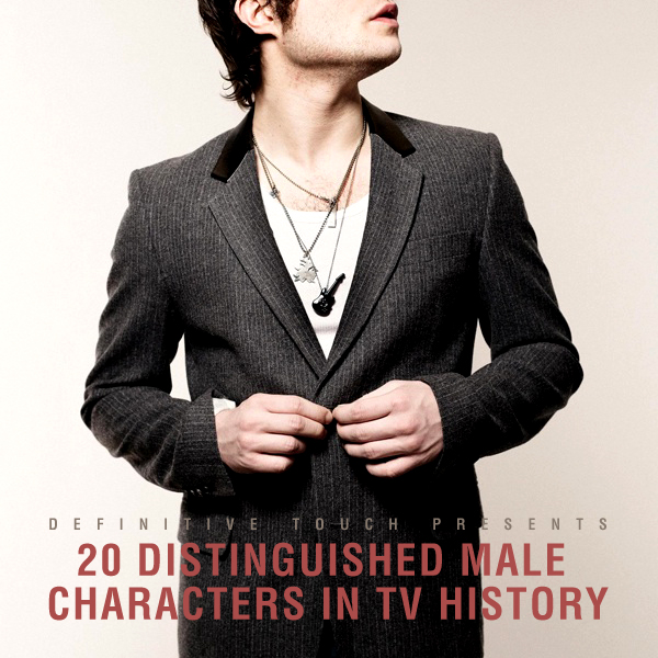 20 Distinguished Male Characters In TV History