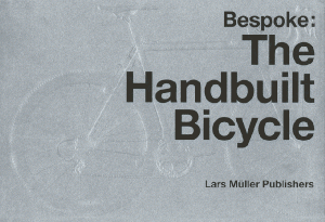 Bespoke: The Handbuilt Bicycle