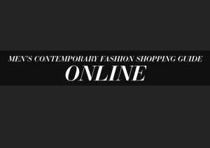 Men’s Contemporary Fashion Shopping Guide: Online
