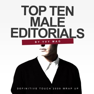 2009 Wrap Up – Top 10 Male Editorials – Marcello de Giuli, YVY Mag